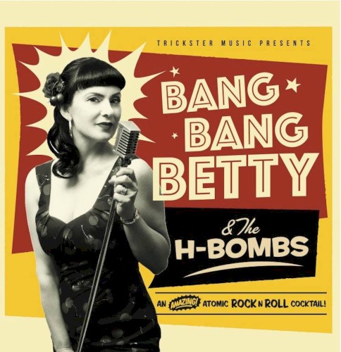 Bang Bang Betty & the H-Bombs