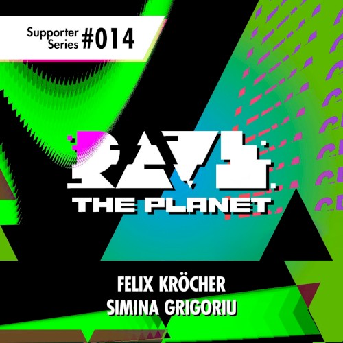 Rave The Planet: Supporter Series #014