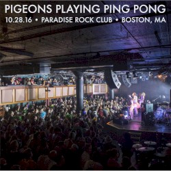 2016-10-28 • Paradise Rock Club • Boston, MA