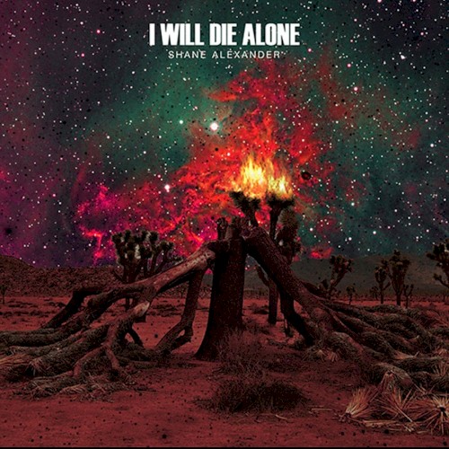 I Will Die Alone