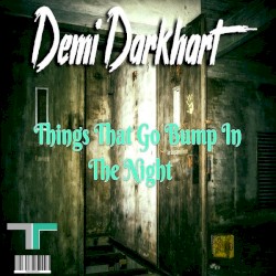 Things That Go Bump In The Night