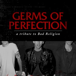 Germs of Perfection: A Tribute to Bad Religion