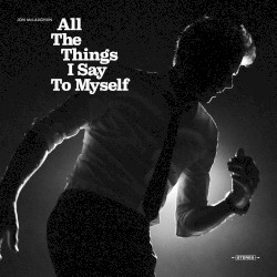 All The Things I Say to Myself