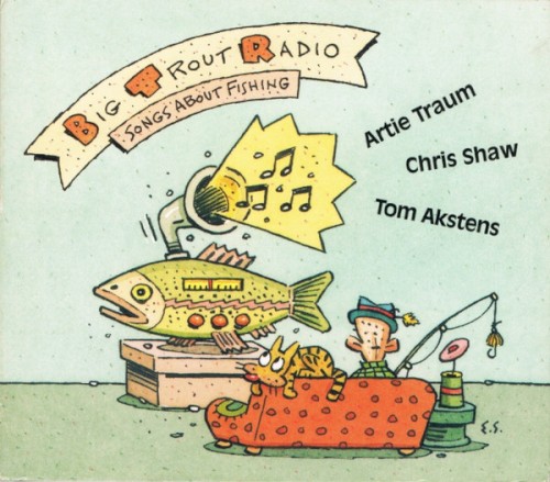 Big Trout Radio: Songs About Fishing