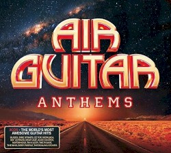 Air Guitar Anthems