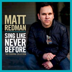 Sing Like Never Before: The Essential Collection