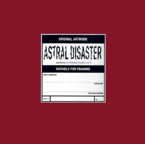 Astral Disaster Sessions Un/Finished Musics, Vol. 2