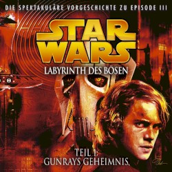 Star Wars: Labyrinth des Bösen – Teil 1: Gunrays Geheimnis