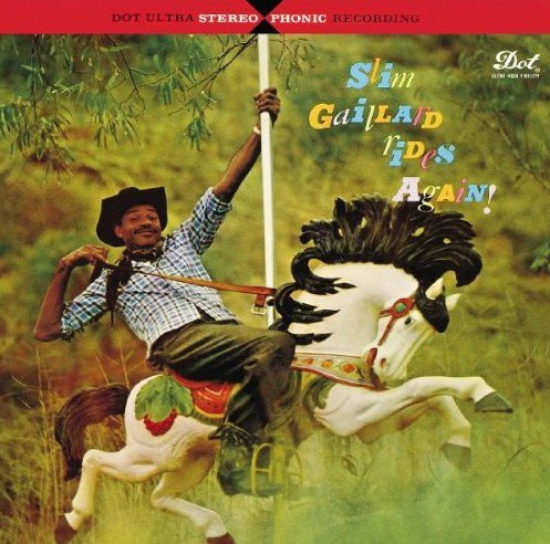 Slim Gaillard Rides Again