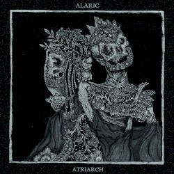 Alaric / Atriarch