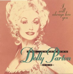 The Essential Dolly Parton, Vol. One: I Will Always Love You