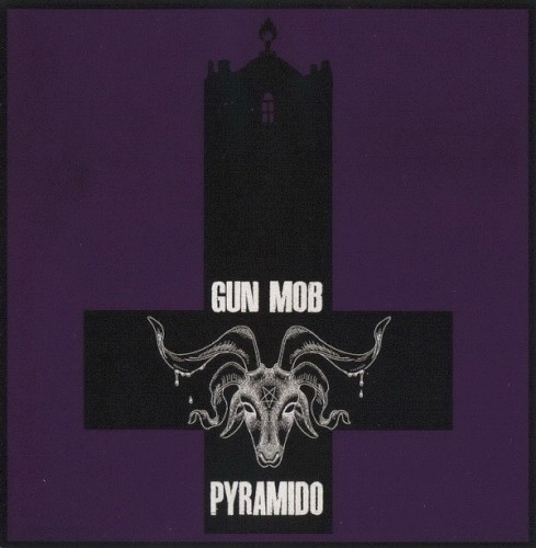 Pyramido//Gun Mob