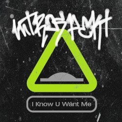 I Know U Want Me