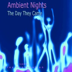Ambient Nights: The Day They Came