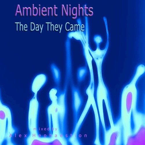 Ambient Nights: The Day They Came