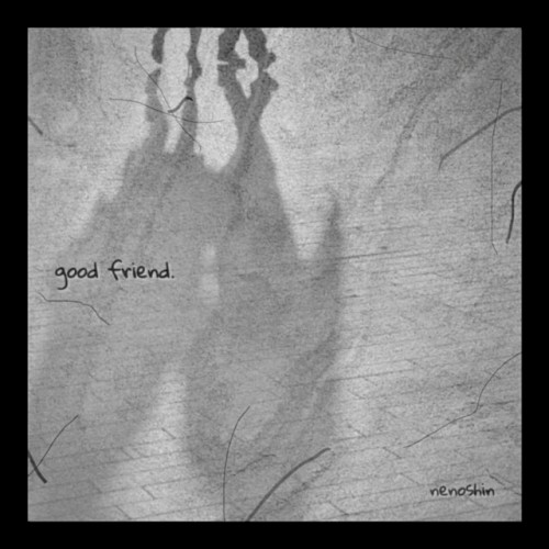 good friend.
