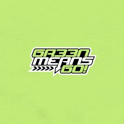 GR33N MEANS GO! Vol. 1