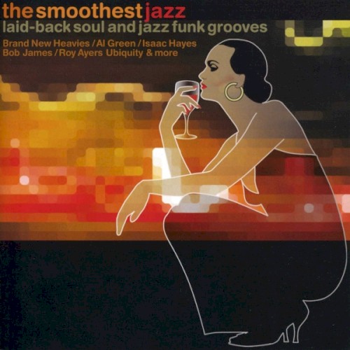 The Smoothest Jazz: Laid-Back Soul and Jazz Funk Grooves