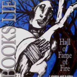 Hall of Fame of Fire: Singles + B-Sides