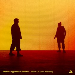 Watch Us Glow (remixes)