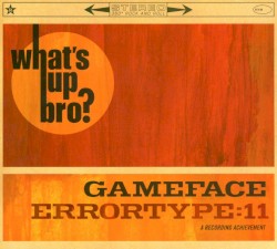 What's Up Bro?