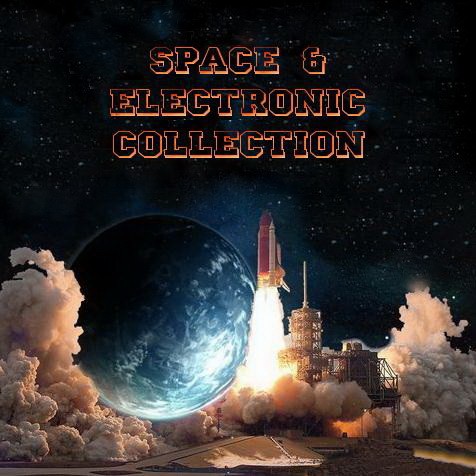 Space & Electronic Collection, Part 3