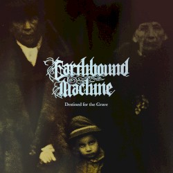 Destined for the Grave