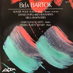 Romanian Dances / Rhapsodies / Sonata for Solo Violin