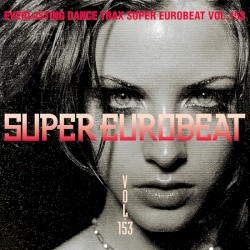Super Eurobeat, Vol. 153