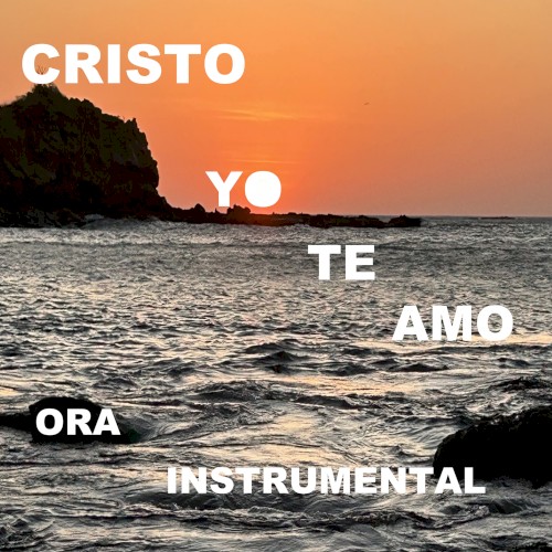 CRISTO YO TE AMO