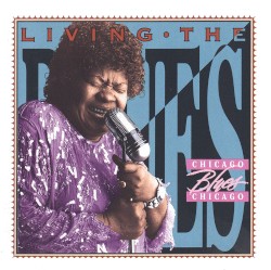 Living the Blues: Chicago Blues
