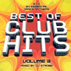 Best Of Club Hits Volume 3