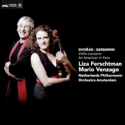 Dvořák: Violin Concerto / Gershwin: An American in Paris