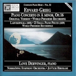 Piano Concerto in A minor, op. 16 / Larvikspolka / 23 Small Piano Pieces