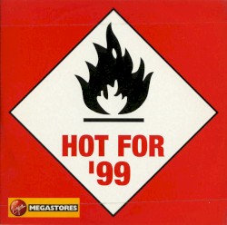 Hot for ’99