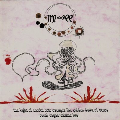 Rural Ragas, Volume 2: The Light of Cocola Octo Escapes the Golden Dawn of Blues