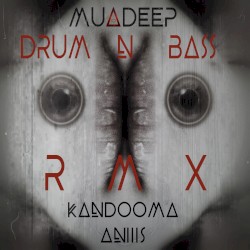 Kandomma Aniiis (drum ’n’ bass remix)