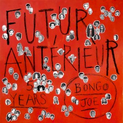 Futur Antérieur: Bongo Joe 5 Years