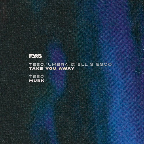 Take You Away / Murk