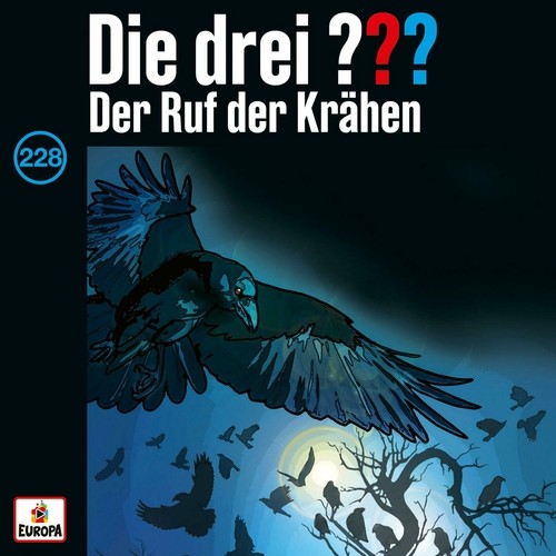 Die drei ??? 228: Der Ruf der Krähen