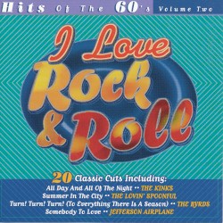 I Love Rock & Roll, Volume Two: Hits of the 60’s