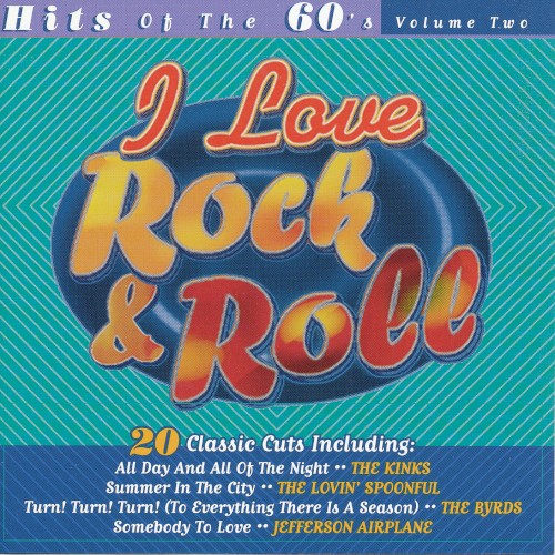 I Love Rock & Roll, Volume Two: Hits of the 60’s