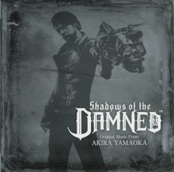 Shadows of the Damned (Original Music From)
