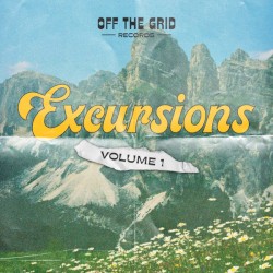 Off The Grid Excursions: Vol. I