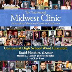 2018 Midwest Clinic: Centennial High School Wind Ensemble