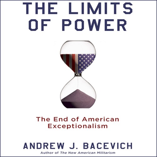 Limits of Power - The End of American Exceptionalism