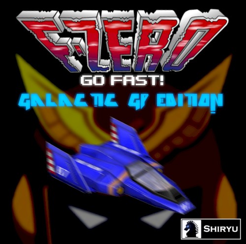 F-ZERO GO FAST! - Galactic G.P. Edition