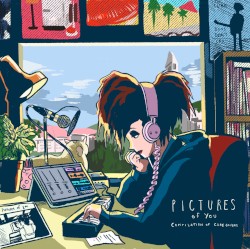 Pictures of You: A Compilation of Covers of Songs by The Cure