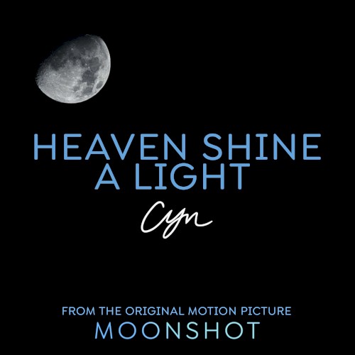 Heaven Shine A Light (from the Original Motion Picture ’Moonshot’)