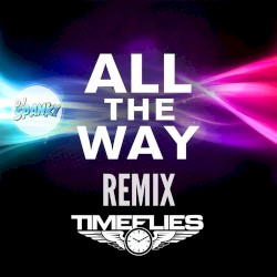 All the Way (Spanky remix)